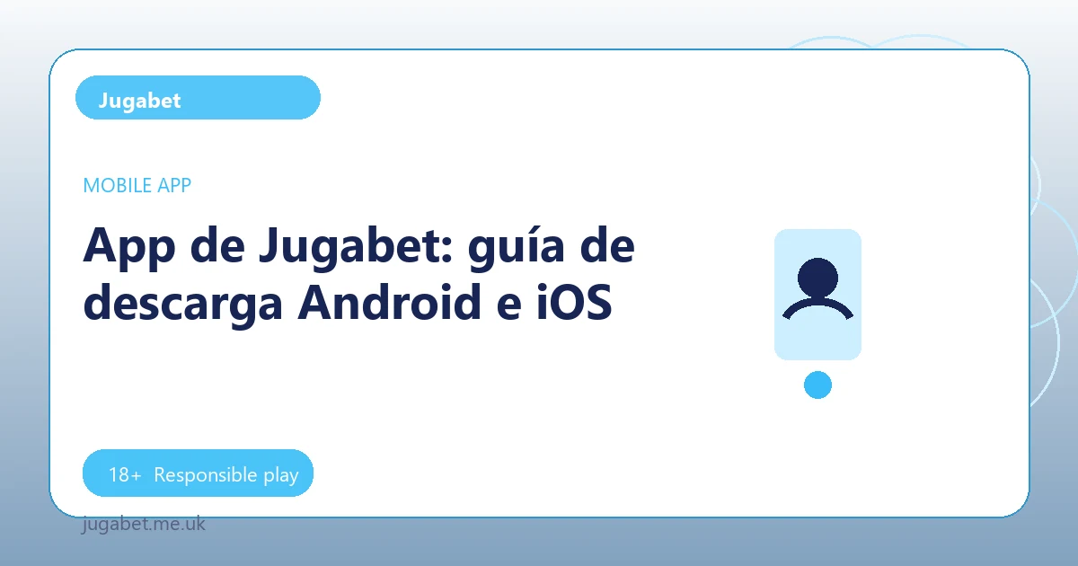 App de Jugabet: guía de descarga Android e iOS - Jugabet guide